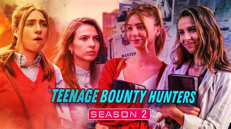 Teenage Bounty Hunters season 2 release date, cast, trailer and more.